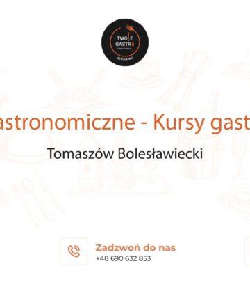 Szkolenia gastronomiczne w Tomaszowie Bolesławieckim – Kursy gastronomiczne w Tomaszowie Bolesławieckim