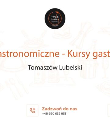 Szkolenia gastronomiczne w Tomaszowie Lubelskim – Kursy gastronomiczne w Tomaszowie Lubelskim