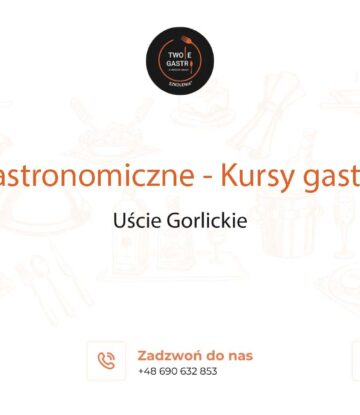 Szkolenia gastronomiczne w Uściu Gorlickim – Kursy gastronomiczne w Uściu Gorlickim