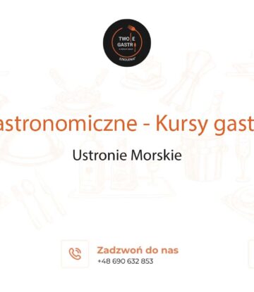 Szkolenia gastronomiczne w Ustroniu Morskim – Kursy gastronomiczne w Ustroniu Morskim