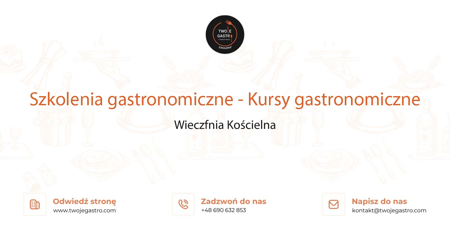 Szkolenia gastronomiczne w Wieczfni Kościelnej – Kursy gastronomiczne w Wieczfni Kościelnej